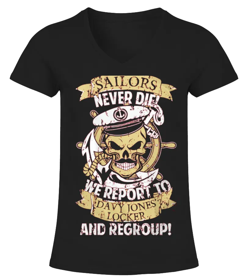 Sailors never die davy jones locker  Camiseta cuello pico Mujer
